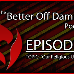 BoD Podcast Ep1: Our Religious Upbringings
